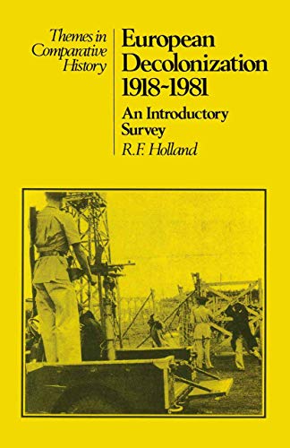 European Decolonization 1918-1981: An Introductory Survey (Themes in Comparative History) von Red Globe Press